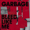 Garbage - Bleed Like Me (Expanded) (Vinyle Neuf)