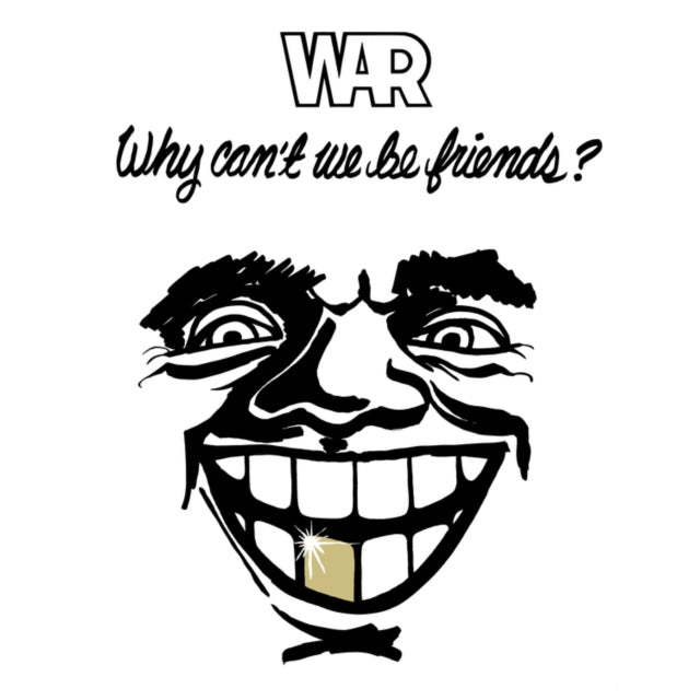 War - Why Cant We Be Friends (Vinyle Neuf)