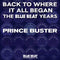 Prince Buster - Back To Where It All Began: The Blue Beat Years (Vinyle Neuf)