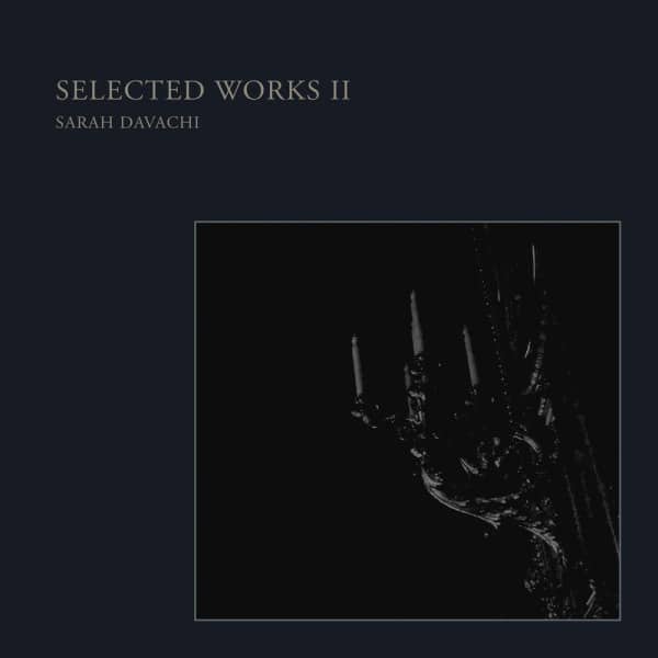 Sarah Davachi - Selected Works II (Vinyle Neuf)