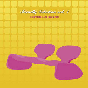 DJ Friendly - Friendly Selection Vol 1 - Lucid Voices And Lazy Beats (CD Usagé)