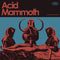 Acid Mammoth - Acid Mammoth (Vinyle Neuf)