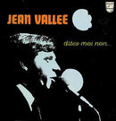 Jean Vallee - Dites Moi Non (Vinyle Usagé)