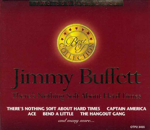 Jimmy Buffett - Theres Nothing Soft About Hard Times (CD Usagé)