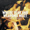 Where Fear And Weapons Meet - The Weapon (Vinyle Usagé)