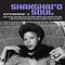 Various - Shanghaid Soul: Episode 4 (Vinyle Neuf)