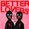 Better Lovers - God Made Me An Animal (Vinyle Neuf)