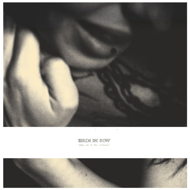 Birds In Row - You Me And The Violence (Vinyle Neuf)