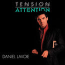 Daniel Lavoie - Tension Attention (Vinyle Neuf)