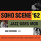 Various - Soho Scene 62 Jazz Goes Mod (Vinyle Neuf)