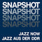 Various - Snapshot: Jazz Now Jazz Aus Der Ddr (Vinyle Neuf)
