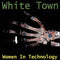 White Town - Women In Technology (Vinyle Neuf)