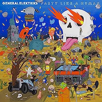 General Elektriks - Party Like A Human (Vinyle Neuf)