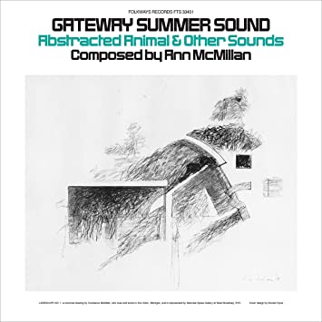 Ian Mcmillan - Gateway Summer Sound: Abstracted Animal And Other Sounds (Vinyle Neuf)