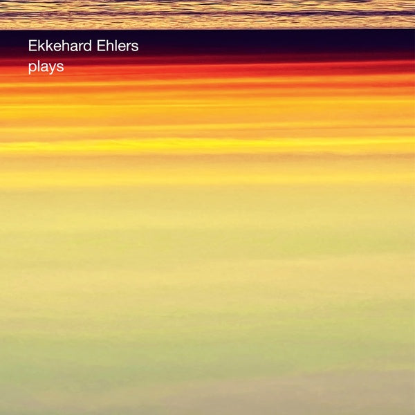 Ekkehard Ehlers - Plays (Vinyle Neuf)