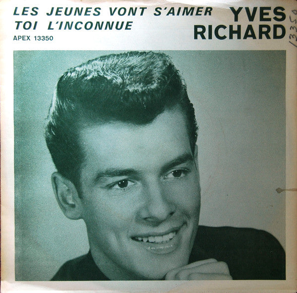Yves Richard - Les Jeunes Vont Saimer / Toi Linconnue (45-Tours Usagé)
