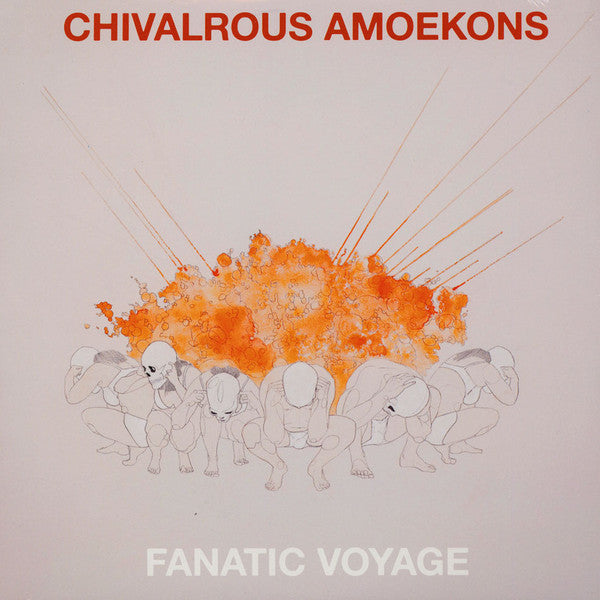Chivalrous Amoekons - Fanatic Voyage (Vinyle Neuf)