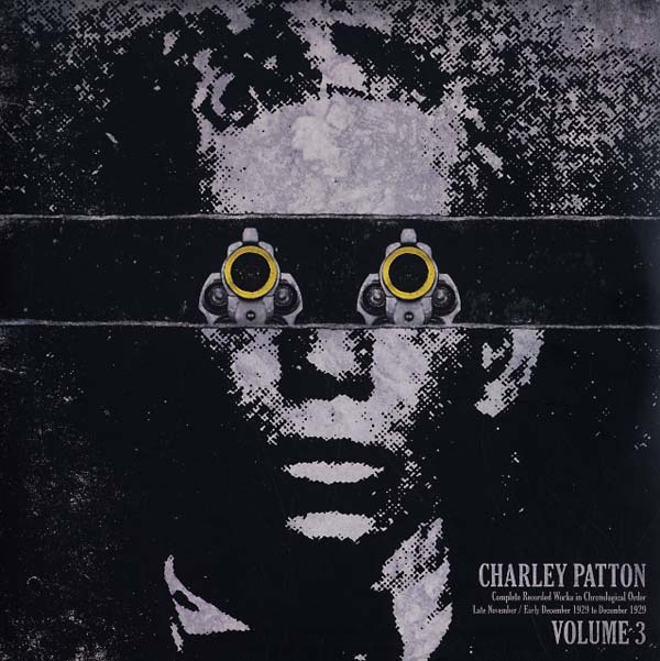 Charley Patton - Complete Recorded Works In Chronological Order Vol 3 (Vinyle Neuf)