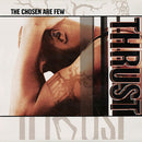 Thrust - The Chosen Are Few (Vinyle Neuf)