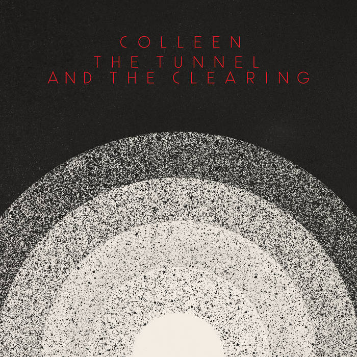 Colleen - The Tunnel And The Clearing (Vinyle Neuf)