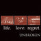 Unbroken - Life Love Regret (Vinyle Neuf)