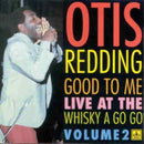 Otis Redding - Good To Me: Live At The Whisky A Go Go Volume 2 (Vinyle Neuf)