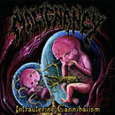 Malignancy - Intrauterine Cannibalism (Vinyle Neuf)