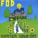 Flag Of Democracy - Shatter Your Day (Vinyle Neuf)