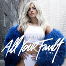 Bebe Rexha - All Your Fault Pt 1 And 2 (Vinyle Neuf)