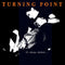 Turning Point - Its Always Darkest Before The Dawn (Vinyle Neuf)