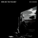Ben Howard - How Are You Feeling? (Vinyle Neuf)