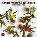 David Murray - The Birdsong Project Presents: Birdly Serenade (Vinyle Neuf)