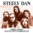 Steely Dan - Mobile Homes: Seattle 1974 FM Broadcast (Vinyle Neuf)