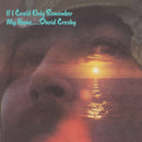 David Crosby - If I Could Only Remember My Name (Vinyle Neuf)