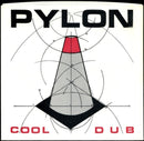 Pylon - Cool / Dub (Vinyle Neuf)