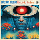 Doctor Bionic - Electric Pollen (Vinyle Neuf)