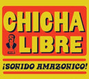 Chicha Libre - Sonido Amazonico! (Vinyle Neuf)