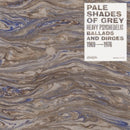 Various - Pale Shades Of Grey: Heavy Psychedelic Ballads And Dirges 1969-1976 (Vinyle Neuf)