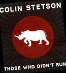 Colin Stetson - Those Who Didnt Run (Vinyle Neuf)