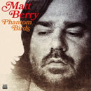 Matt Berry - Phantom Birds (Vinyle Neuf)