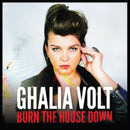 Ghalia Volt - Burn The House Down (Vinyle Neuf)