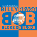Billy Bragg - Bloke On Bloke (Vinyle Neuf)