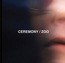 Ceremony - Zoo (Vinyle Neuf)
