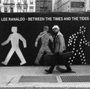 Lee Ranaldo - Between The Times And The Tides (Vinyle Neuf)