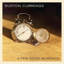Burton Cummings - A Few Good Moments (Vinyle Neuf)