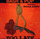 Bash And Pop - Too Late (Vinyle Neuf)