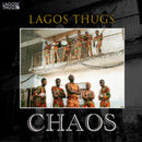Lagos Thugs - Chaos (Vinyle Neuf)