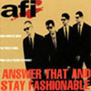 AFI - Answer That And Stay Fashionable (Vinyle Neuf)
