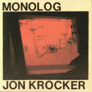 Jon Krocker - Monolog (Vinyle Neuf)