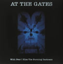 At The Gates - With Fear I Kiss The Burning Darkness (Vinyle Neuf)